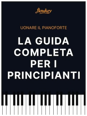 MUOVI I PRIMI PASSI AL PIANOFORTE CON LA GUIDA COMPLETA PER PRINCIPIANTI DI FLOWKEY